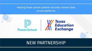 Texas Education Exchange Partners with PowerSchool  to Enhance K-12 Data Management Statewide